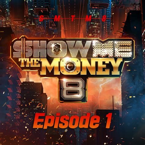 Your Rating-10. . Show me the money 8 ep 1 eng sub dramacool